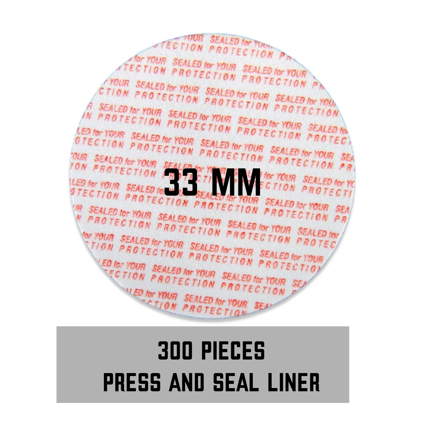 33 mm SAFETY LINERS for Jars Press and Seal Bag of 300