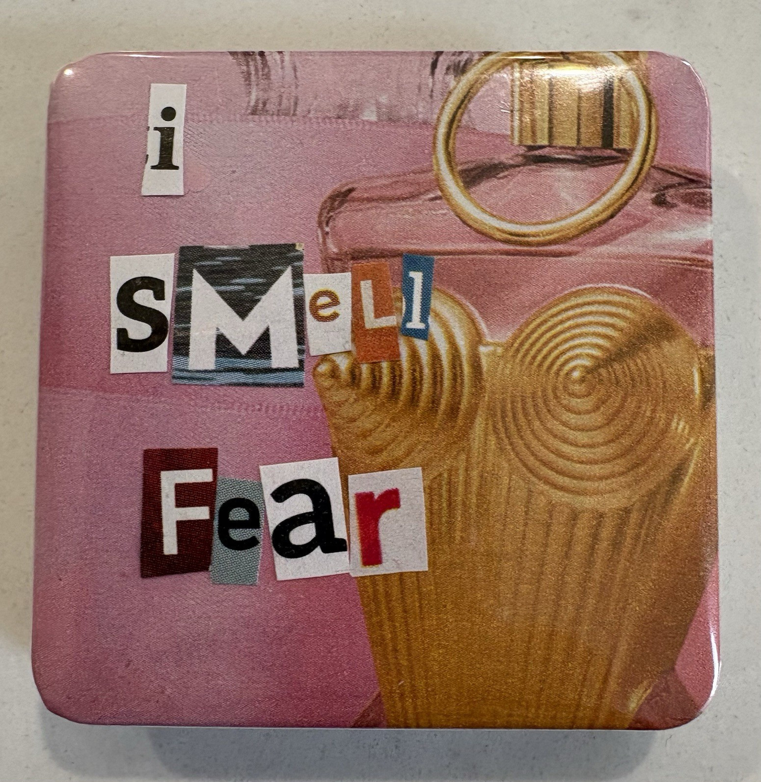 Square 2”x2” magnet “I Smell Fear”.