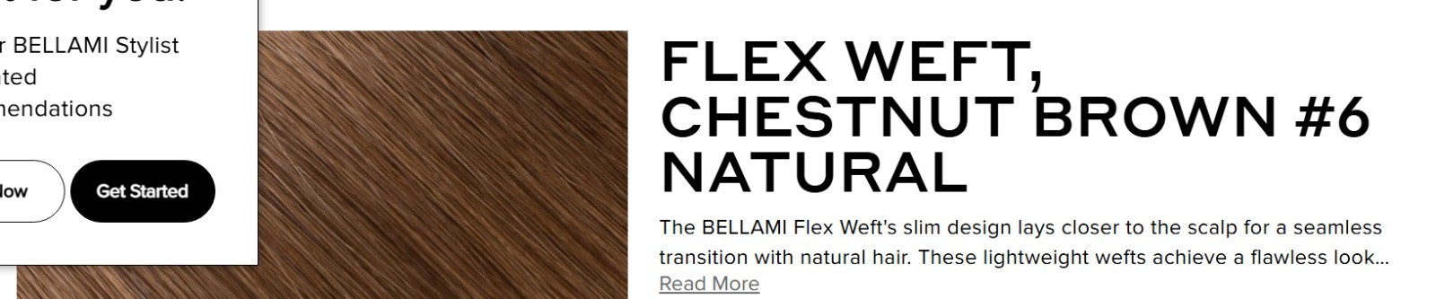Bellami Flex Weft Brand New