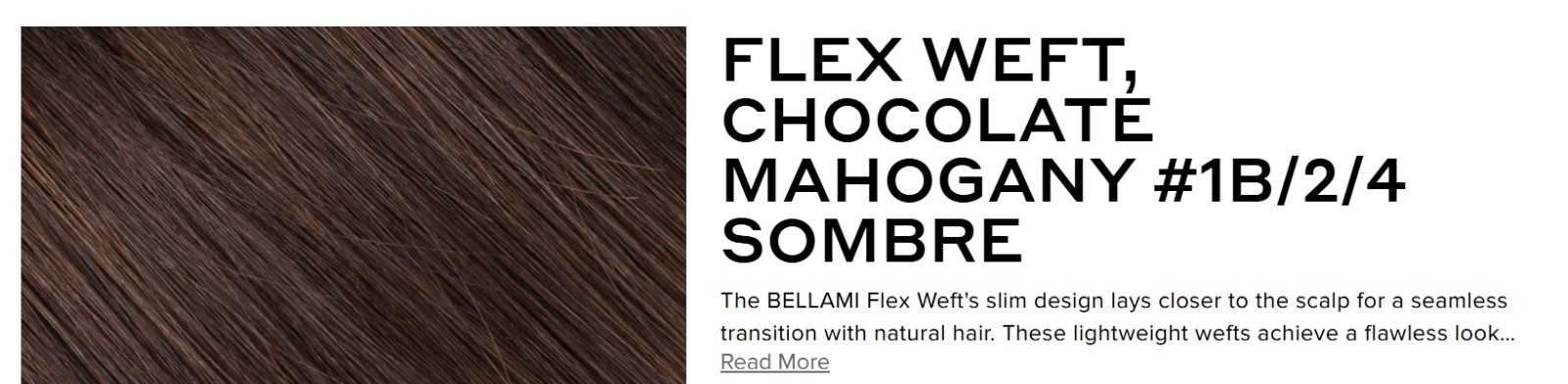 Bellami Flex Weft Brand New